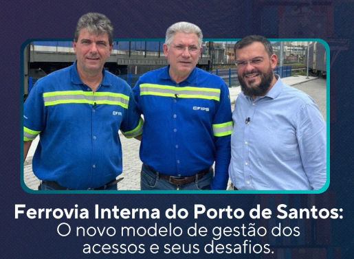 Ferrovia Interna do Porto de Santos: o novo modelo de gestão dos acessos e seus desafios