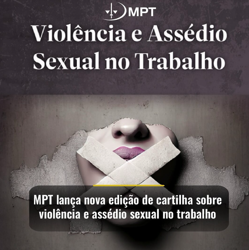 MPT lança nova edição de cartilha sobre violência e assédio sexual no trabalho