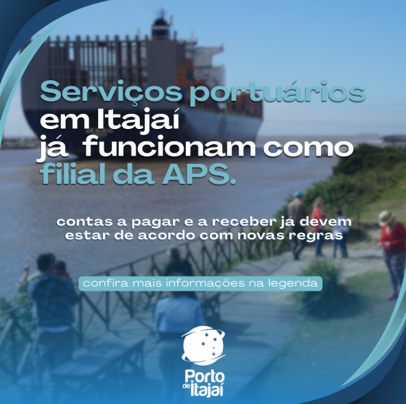 Serviços portuários em Itajaí já funcionam como filial da APS