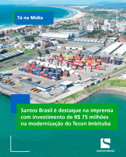 Terminal de Contêineres da Santos Brasil em SC recebe investimentos de R$ 75 milhões entre 2024 e 2025